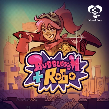 PeterSons : Bubblegum and Robo - HASIANBET168