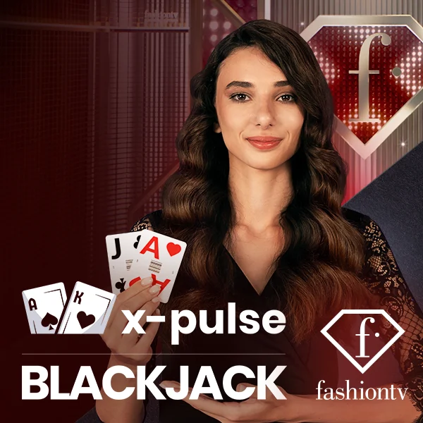 FashionTV X-Pulse Blackjack - HASIANBET168