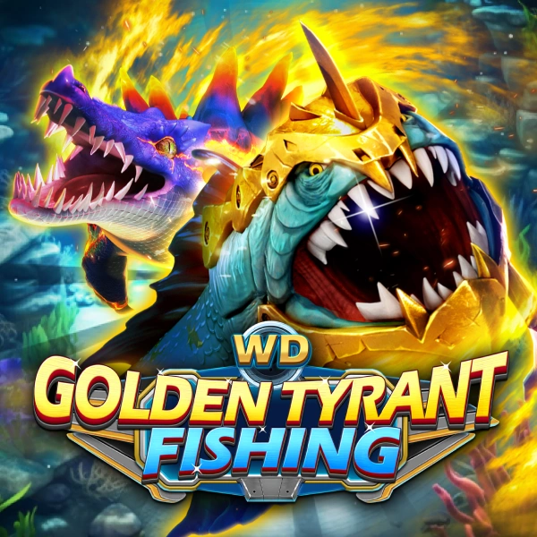 WD Golden Tyrant Fishing - HASIANBET168