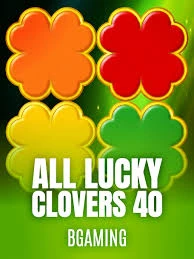 Bgaming : All Lucky Clover 40 - HASIANBET168