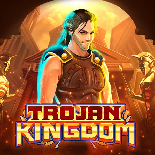 Trojan Kingdom - HASIANBET168