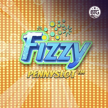Bigtime : Fizzy Pennyslot - HASIANBET168